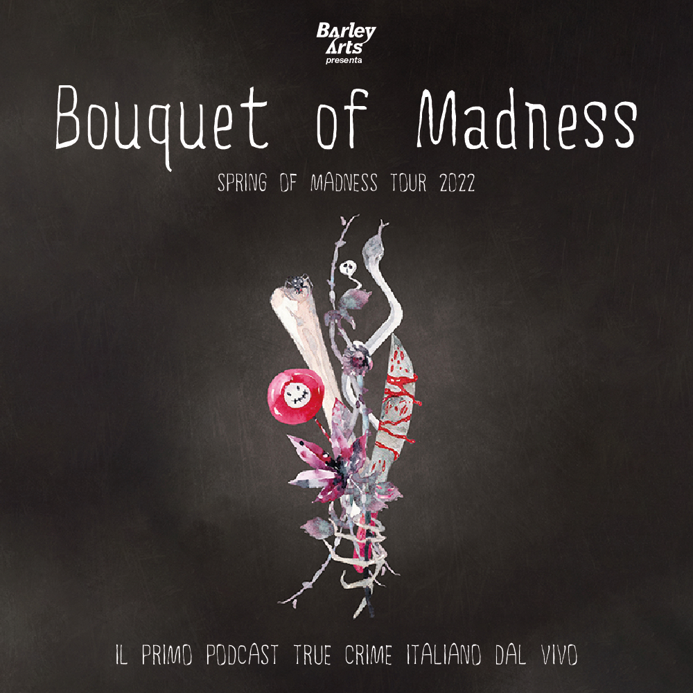 BOUQUET OF MADNESS – Napoli
