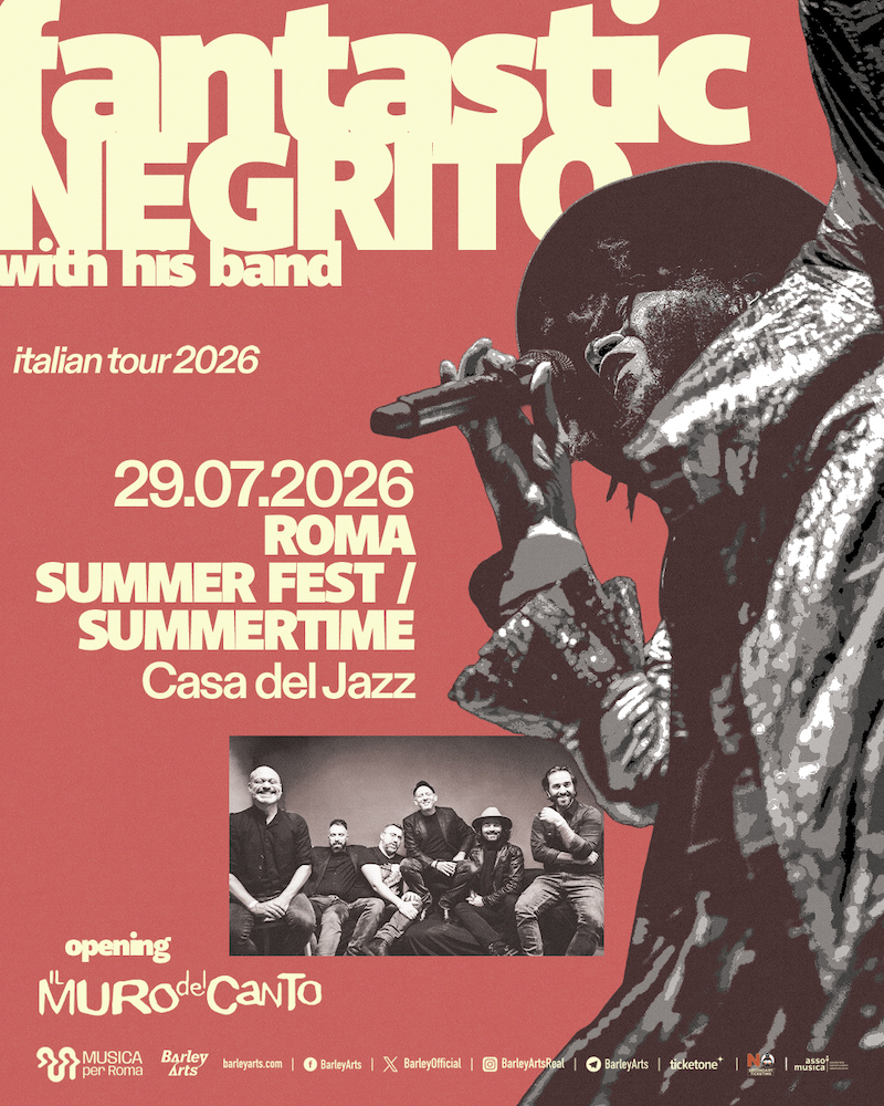 Fantastic Negrito + Il Muro del Canto